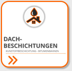 KUNSTOFFBESCHICHTUNG - BITUMENBAHNEN DACH-BESCHICHTUNGEN