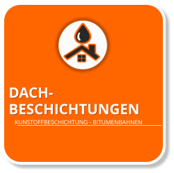 KUNSTOFFBESCHICHTUNG - BITUMENBAHNEN DACH-BESCHICHTUNGEN